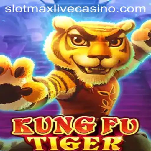 Discover the Exciting World of 'KungFuTiger' with Slotmax