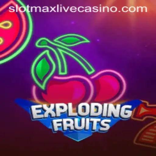 Explore the Thrilling World of ExplodingFruits: A Guide to the Slotmax Experience