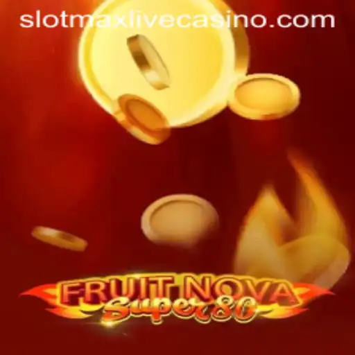 Exploring FruitNovaSuper80: A Stellar Slotmax Experience