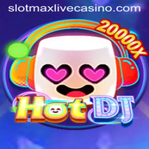 Exploring the Thrills of HotDJ: The Slotmax Experience
