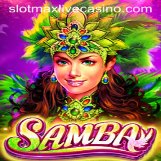 Experience the Vibrant World of 'Samba' in Slotmax Gaming