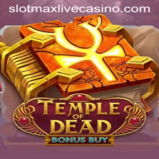 Explore the Thrilling World of TempleofDeadBonusBuy: An Ultimate Slotmax Experience